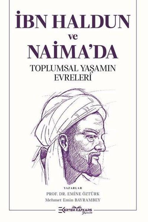 İbn Haldun ve Naima'da Toplumsal Yaşamın Evreleri