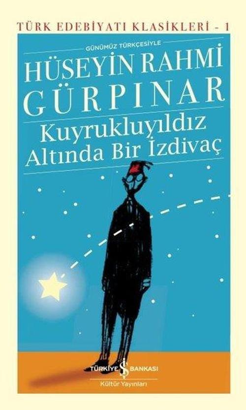 Kuyrukluyıldız Altında Bir İzdivaç - Türk Edebiyat Klasikleri 1