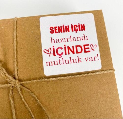 Senin Için Hazırlandı Içinde Mutluluk Var Kırmızı 6 x 6 cm Yapışkanlı Etiket 100 Adet