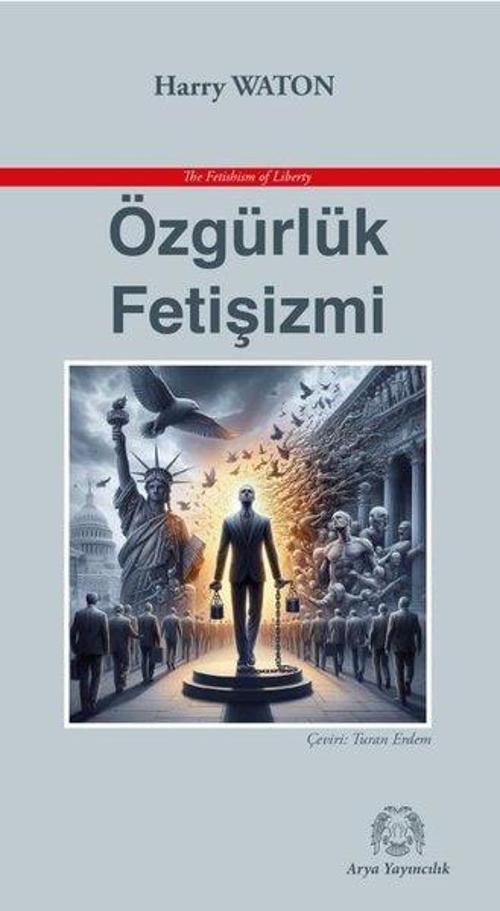 Özgürlük Fetişizmi