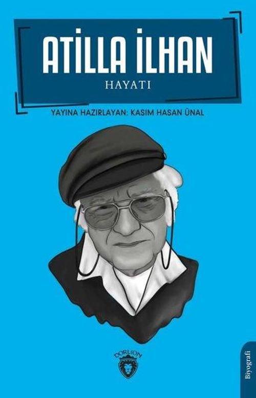 Atilla İlhan Hayatı