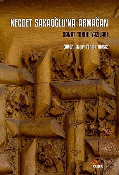 Necdet Sakaoğlu'na Armağan Sanat Tarihi Yazıları