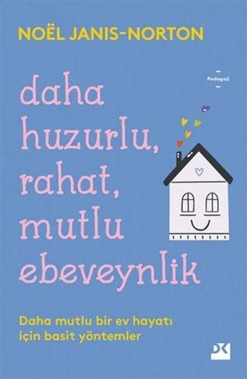 Daha Huzurlu Rahat Mutlu Ebeveynlik