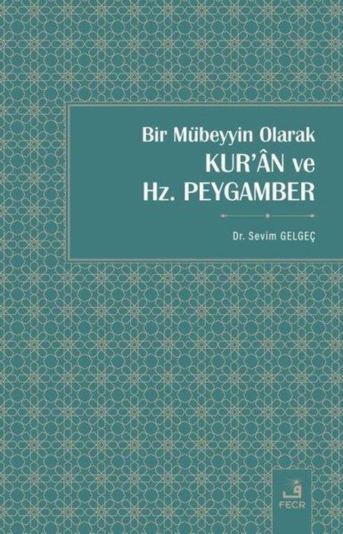 Bir Mübeyyin Olarak Kur'an ve Hz. Peygamber
