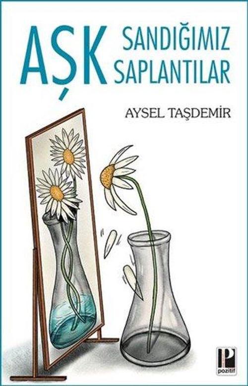 Aşk Sandığımız Saptantılar