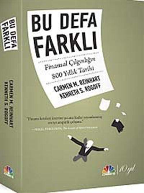 Bu Defa Farklı - Finansal Çılgınlığın 800 Yıllık Tarihi
