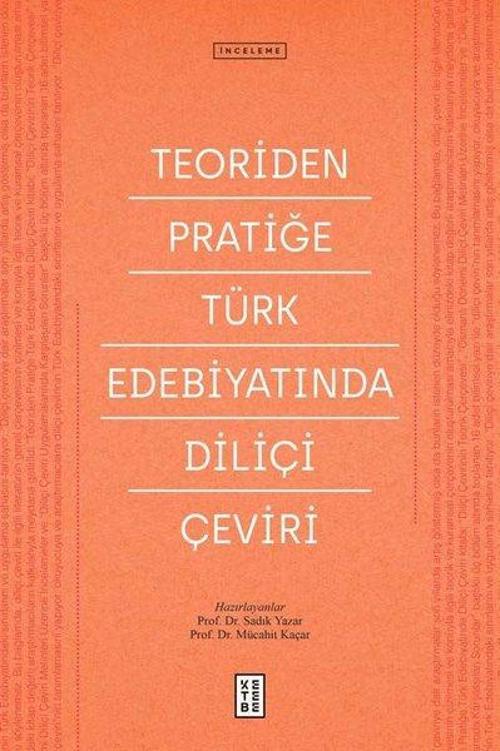 Teoriden Pratiğe Türk Edebiyatında Diliçi Çeviri