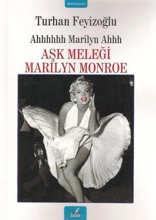 Ahhhhhh Marilyn Ahhh: Aşk Meleği Marilyn Monroe