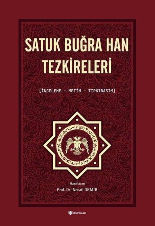 Satuk Buğra Han Tezkireleri:  İnceleme-Metin-Tıpkıbasım