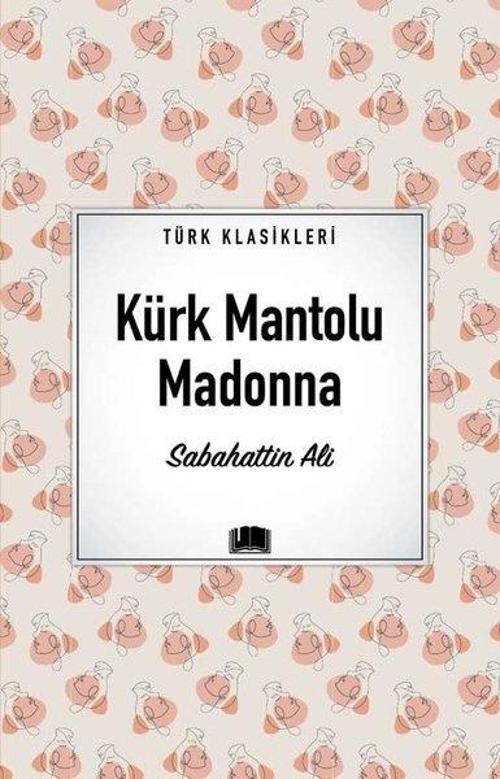 Kürk Mantolu Madonna - Türk Klasikleri