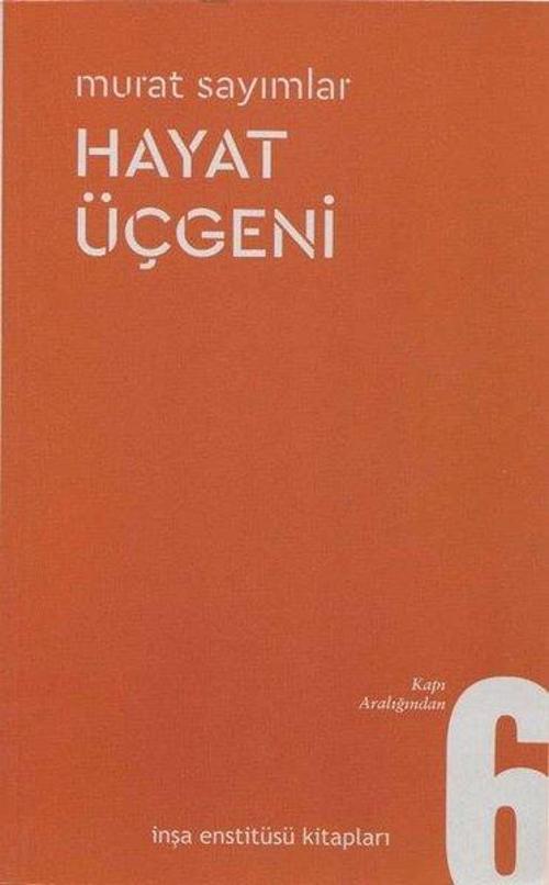 Hayat Üçgeni- Kapı Aralığından 6