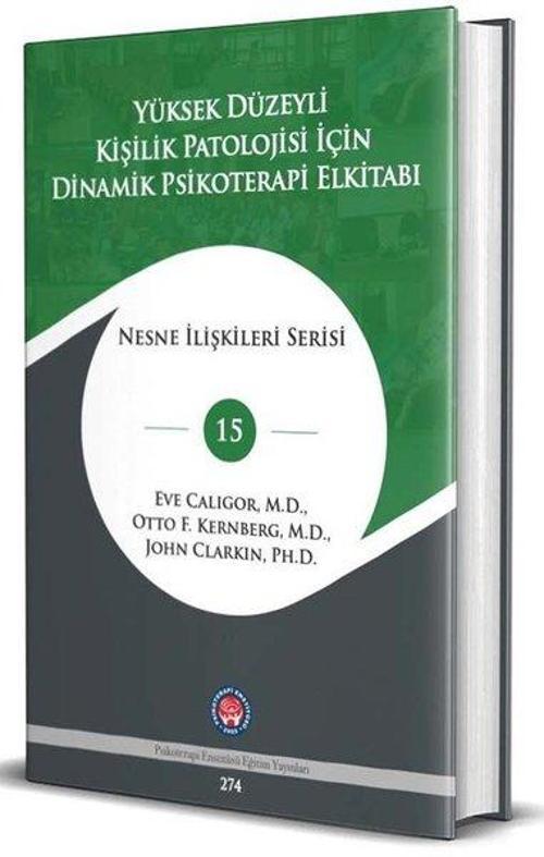Yüksek Düzeyli Kişilik Patolojisi için Dinamik Psikoterapi El Kitabı