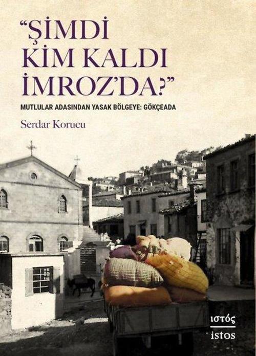 Şimdi Kim Kaldı İmroz'da? Mutlular Adasından Yasak Bölgeye: Gökçeada