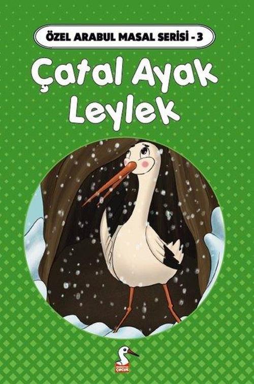Çatal Ayak Leylek - Özel Arabul Masal Serisi 3