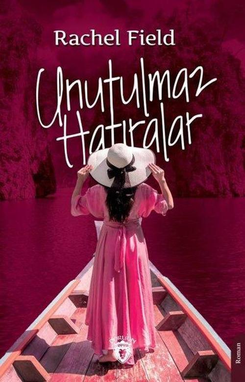 Dorlion Yayınevi Unutulmaz Hatıralar