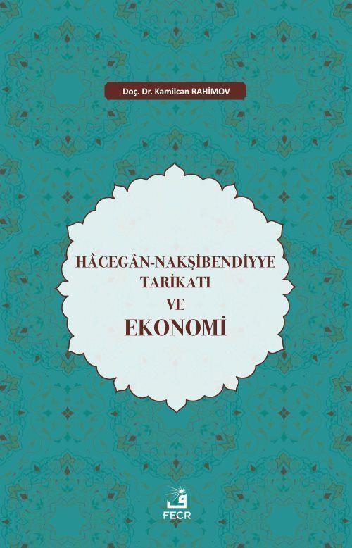 Hacegan-Nakşibendiyye Tarikatı ve Ekonomi