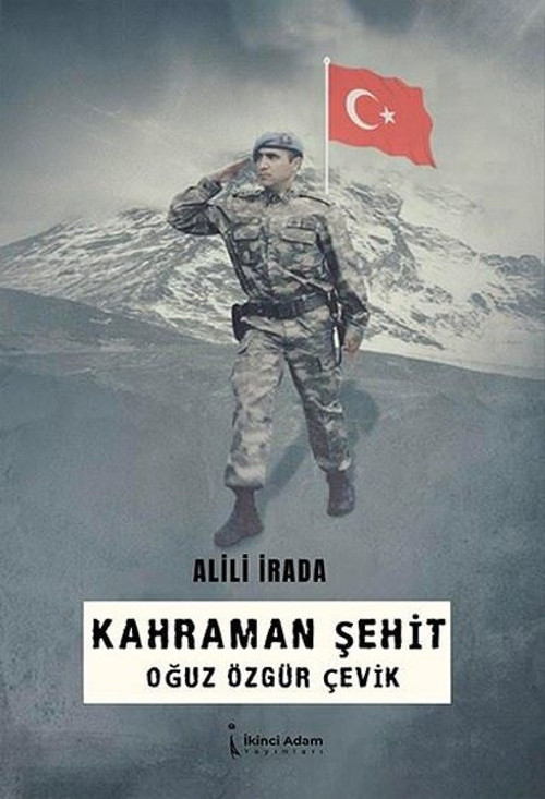 Kahraman Şehit: Oğuz Özgür Çevik