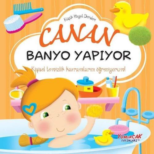 Canan Banyo Yapıyor - Küçük Hayat Dersleri