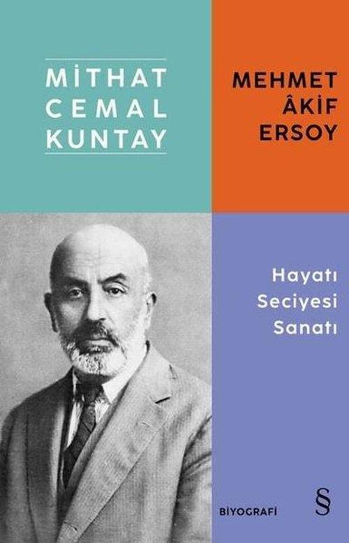 Mehmet Akif Ersoy: Hayatı Seciyesi Sanatı