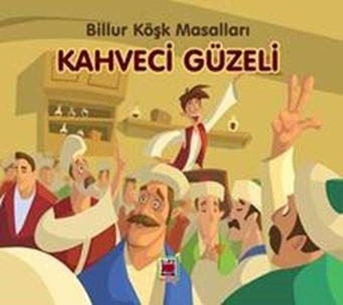 Kahveci Güzeli - Billur Köşk Masalları