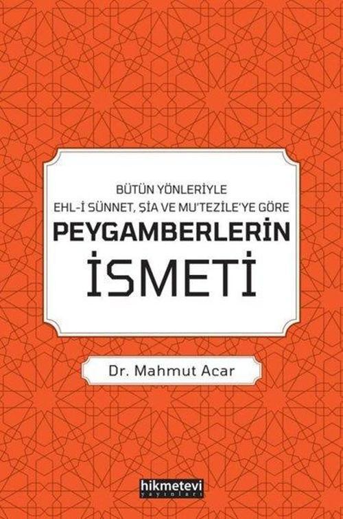 Peygamberlerin İsmeti - Bütün Yönleriyle Ehl-i Sünnet Şia ve Mu'tezile'ye Göre