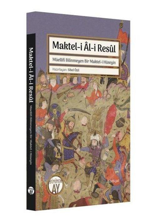Maktel-i Al-i Resul: Müellifi Bilinmeyen Bir Maktel-i Hüseyin