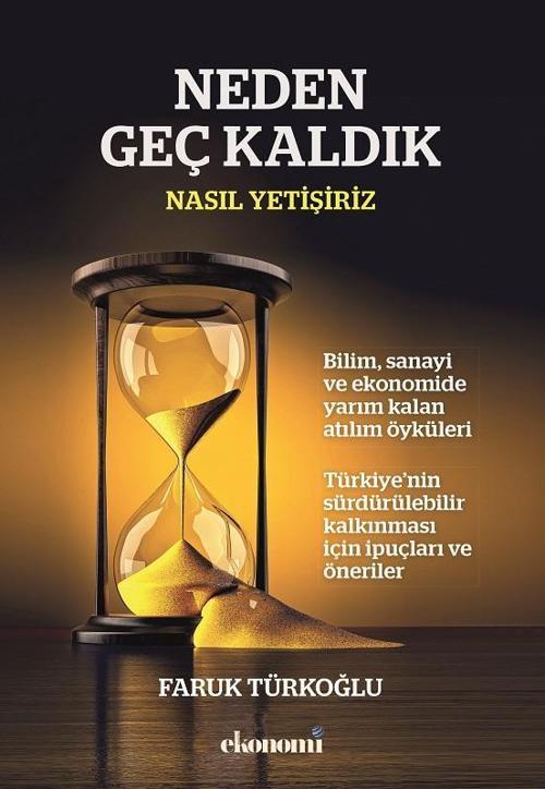 Neden Geç Kaldık Nasıl Yetişiriz
