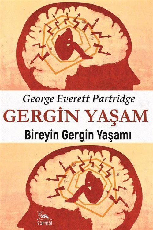 Gergin Yaşam - Bireyin Gergin Yaşamı