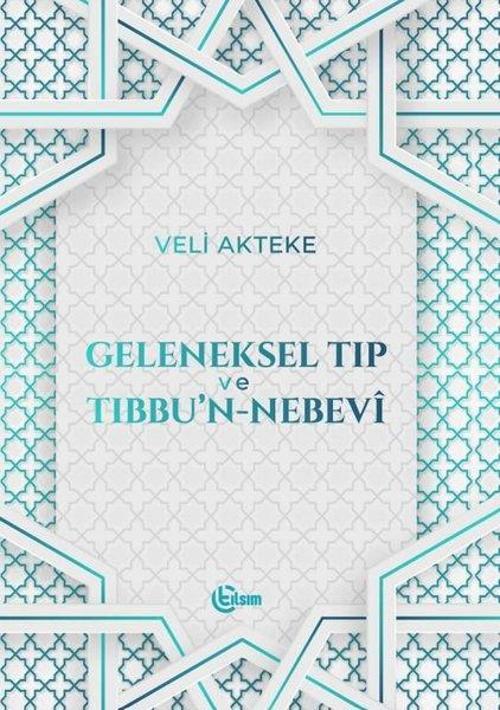 Geleneksel Tıp ve Tıbbu'n-Nebevi
