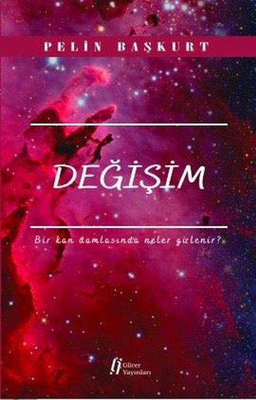 Değişim-Bir Kan Damlasında Neler Gizlenir?