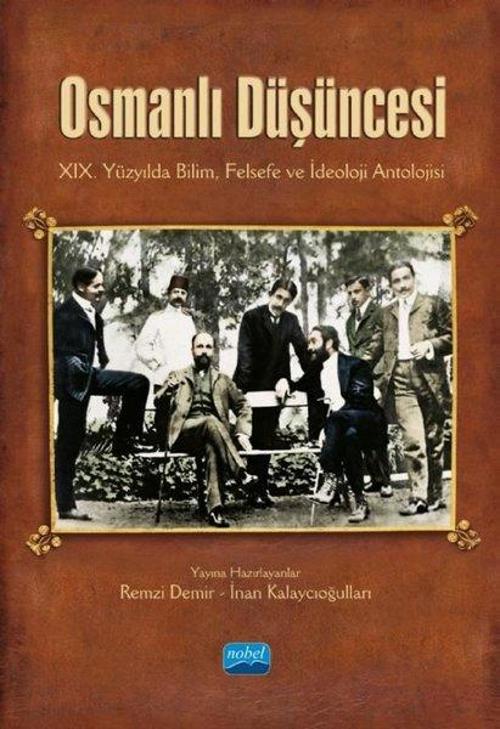 Osmanlı Düşüncesi: 19. Yüzyılda Bilim Felsefe ve İdeoloji Antolojisi