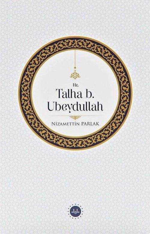 Hz. Talha b. Ubeydullah