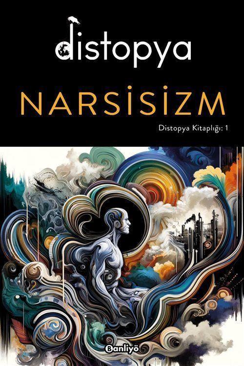 Banliyö Kitap Distopya: Narsisizm