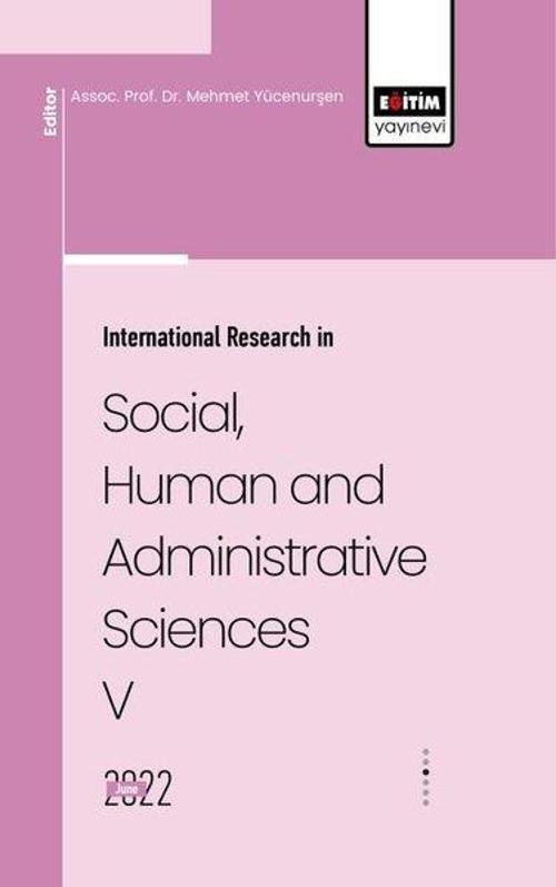 Internatıonal Research In Socıal Human And Admınıstratıve Scıences 5