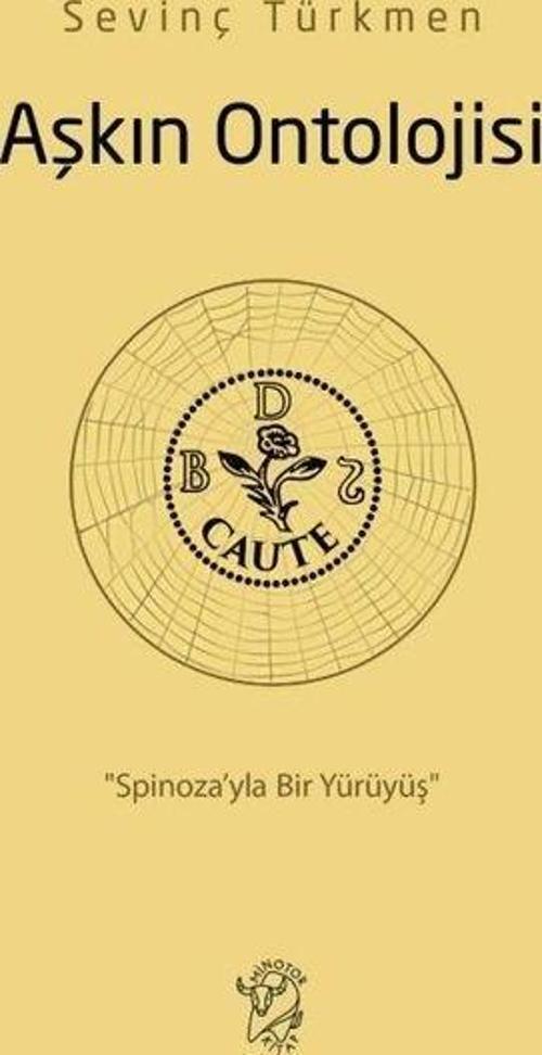 Aşkın Ontolojisi: “Spinoza'yla Bir Yürüyüş”