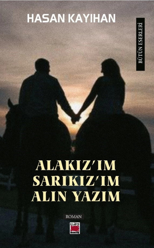 Alakız'ım Sarıkız'ım Alın Yazım