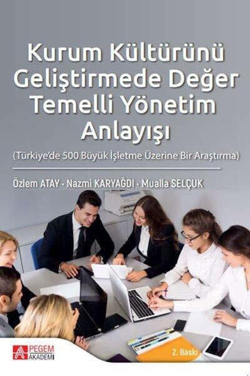 Kurum Kültürünü Geliştirmede Değer Temelli Yönetim Anlayışı