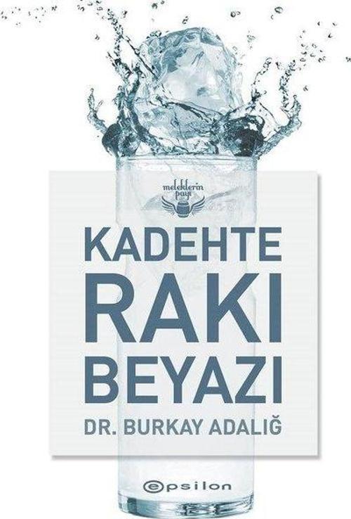 Kadehte Rakı Beyazı - Meleklerin Payı