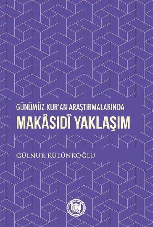 Makasıdi Yaklaşım - Günümüz Kur'an Araştırmalarında