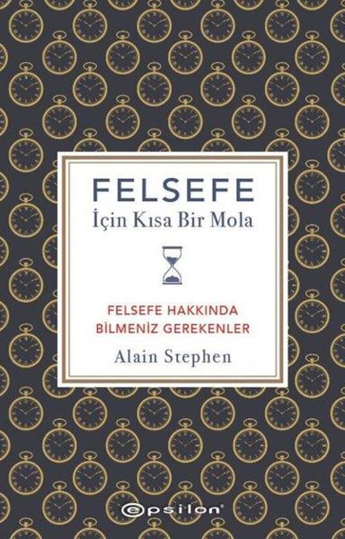 Felsefe İçin Kısa Bir Mola - Felsefe Hakkında Bilmeniz Gerekenler
