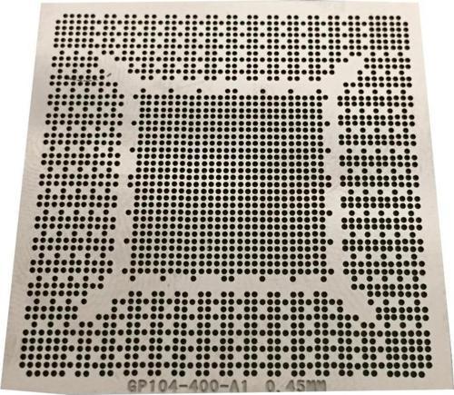 Kalıp Stencil Gp104-400-A1 N17E-G2-A1 N17E-G1-A1 0,45 Mm