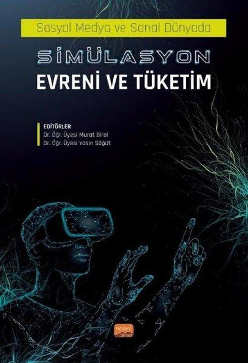 Simülasyon Evreni ve Tüketim - Sosyal Medyada ve Sanal Dünyada
