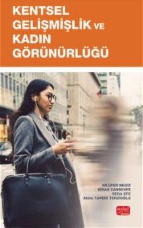 Kentsel Gelişmişlik ve Kadın Görünürlüğü