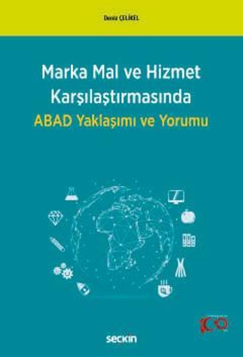 Marka Mal ve Hizmet Karşılaştırmasında ABAD Yaklaşımı ve Yorumu Deniz Çelikel 1. Baskı, Temmuz 2024