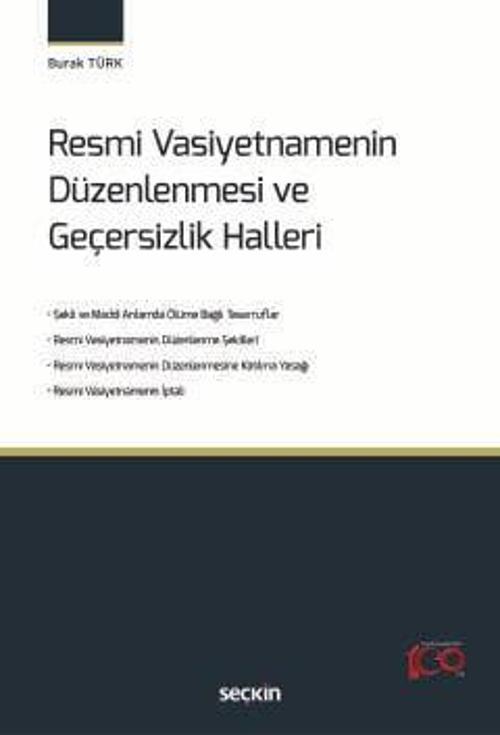 Resmi Vasiyetnamenin Düzenlenmesi ve Geçersizlik Halleri Burak Türk 1. Baskı, Temmuz 2024