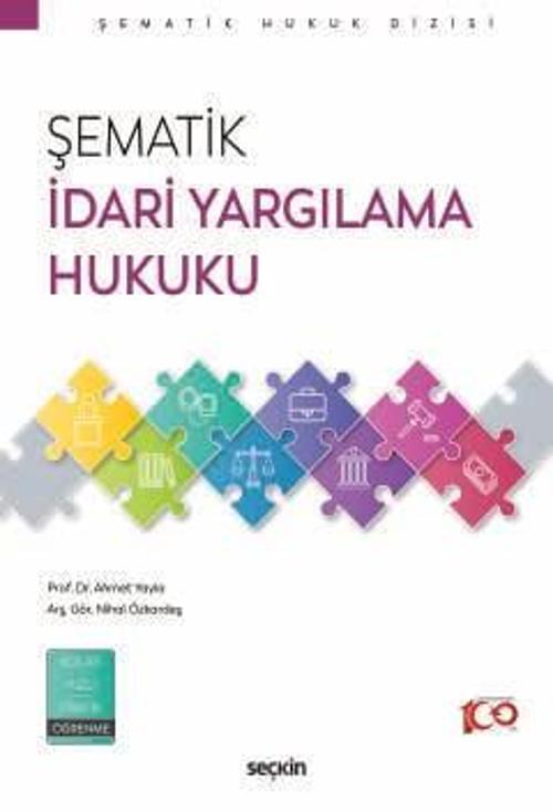 Şematik İdari Yargılama Hukuku Prof. Dr. Ahmet Yayla, Arş. Gör. Nihal Özkardeş 1. Baskı, Haziran 2024