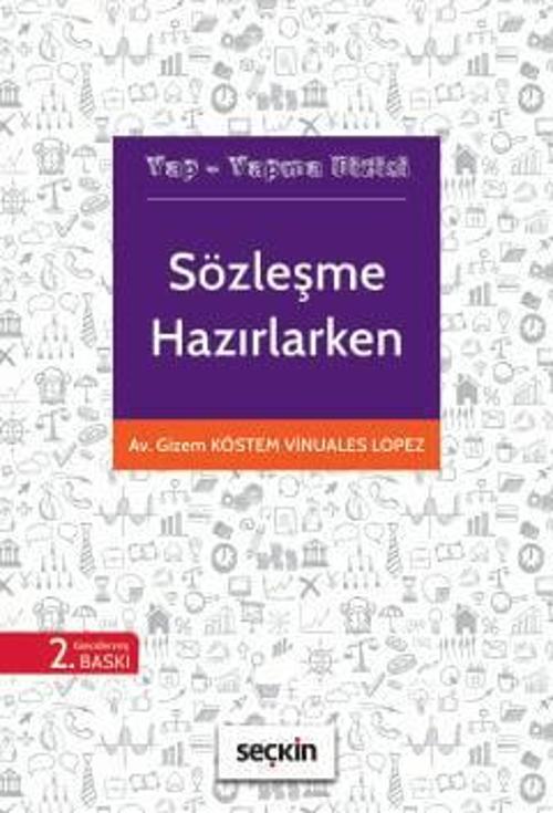 Yap - Yapma Dizisi Sözleşme Hazırlarken Yap - Yapma Gizem Köstem Vinuales Lopez 2. Baskı, Haziran 2024