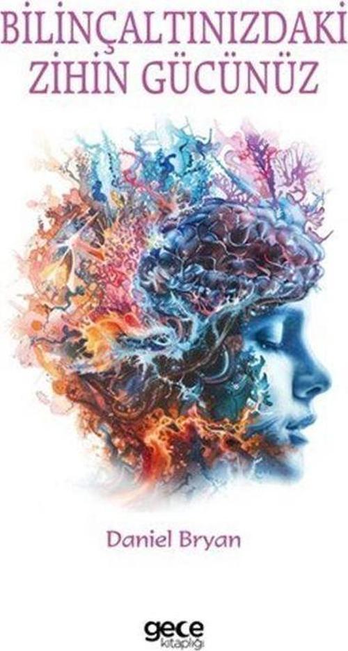Bilinçaltınızdaki Zihin Gücünüz
