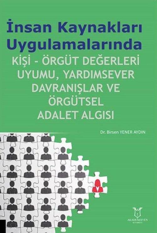 İnsan Kaynakları Uygulamalarında Kişi - Örgüt Değerleri Uyumu Yardımsever Davranışlar ve Örgütsel A