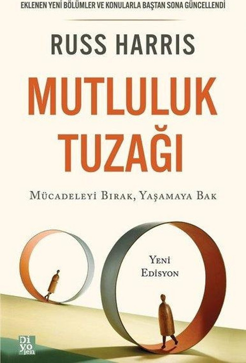Mutluluk Tuzağı - Mücadeleyi Bırak Yaşamaya Bak